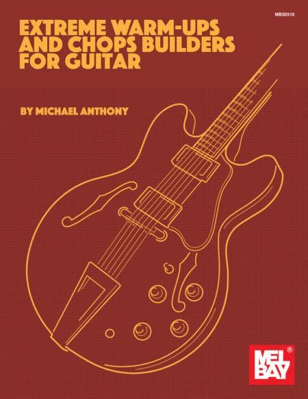 Extreme Warm-Ups And Chops Builders For Guitar
